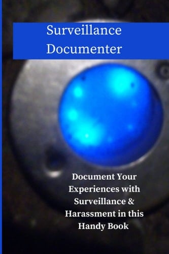 Surveillance Documenter: Document Your Experiences with Surveillance & Harassment in this Handy Book