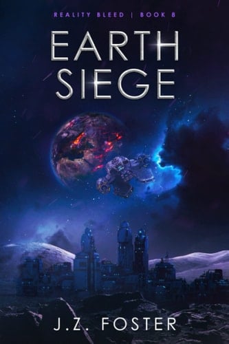 Earth Siege (Reality Bleed Book 8)