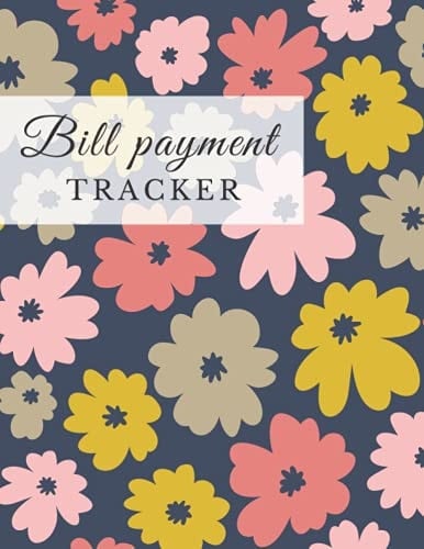 Bill Payment Tracker: Monthly Bill Organizer, Simple Monthly Bill Records with Checklist, Organize Your Expenses