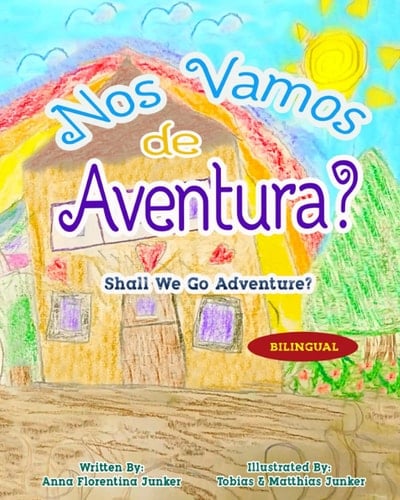 Shall We Go Adventure?/¿Nos Vamos de Aventura? Spanish Edition | Children Learn Spanish | Children's Book English-Spanish