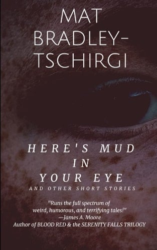 Here's Mud in Your Eye & Other Short Stories