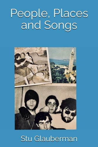 People, Places and Songs: A Scrapbook of My Life Part 1