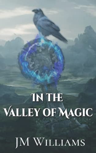 In the Valley of Magic A Short Story Novel