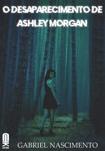 O Desaparecimento de Ashley Morgan