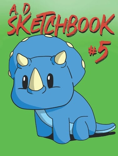 A. D. Sketchbook #5: For Drawing, Writing, Painting, or Sketching 120 Pages, 8.5x11