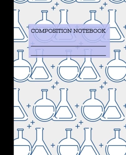 Composition Book: WIDE RULED | 100 pages, 7.5" x 9.25" | Fun Chemistry Notebook | Fun Notebook | Middle School Notebook | Elementary School Notebook | Homeschool Notebook