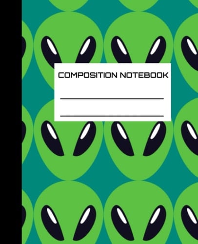 Composition Book: COLLEGE RULED | 100 pages, 7.5" x 9.25" | Alien Notebook | Fun Notebook | College Notebook | High School Notebook | Middle School Notebook | Homeschool Notebook