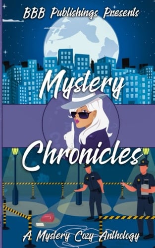 Mystery Chronicles: A Cozy Mystery Anthology