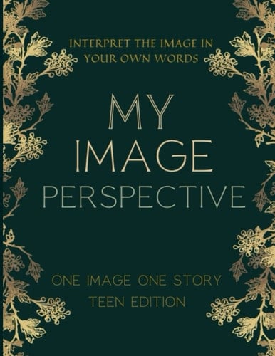 My image perspective: Interpret image in your own words