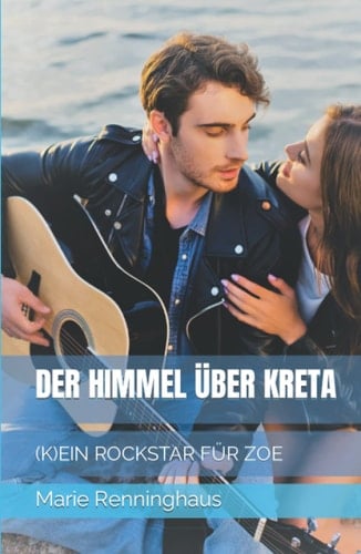 Der Himmel Über Kreta (k)ein Rockstar FÜr Zoe