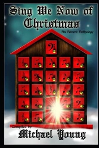 Sing We Now of Christmas: An Advent Anthology (Advent Anthlogies)