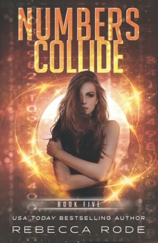 Numbers Collide: A Dystopian Romance Thriller (Numbers Game Saga)