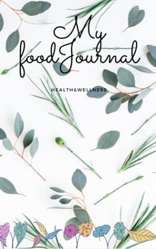 MY FOOD JOURNAL, record every day meals: Fitness record