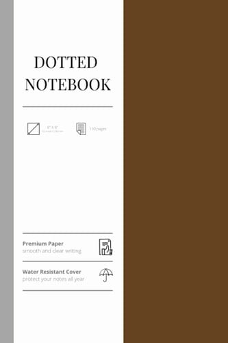 Dotted Notebook: Stylish Dot Grid Notebook for School, Travel, Journaling and Design. 110 Page, Water Resistant Cover, Premium Paper for Smooth and Clear Writing