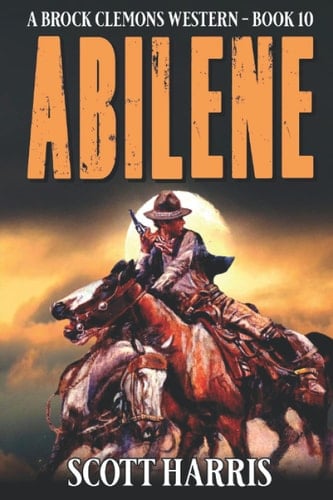Abilene: A Western Adventure (A Brock Clemons Western)