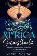 M*rica Secuestrado Romance Oscuro con el Reprimido y el Amo Dominante