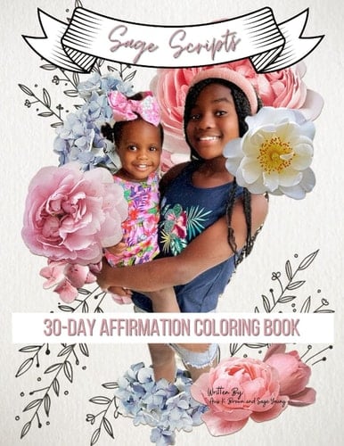 Sage Scripts: 30-DAY AFFIRMATION COLORING BOOK