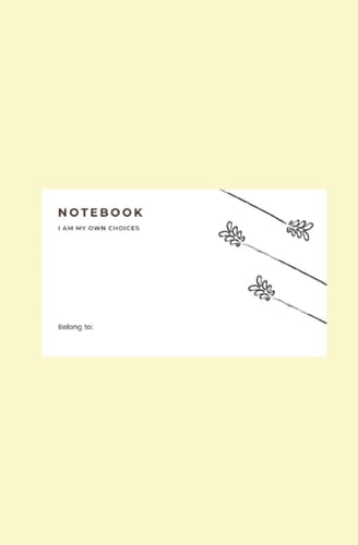 300 Lined With Blank Pages Notebook: I Am My Own Choices
