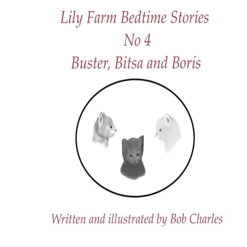 Lily Farm Bedtime Stories No 4 Buster, Bitsa and Boris