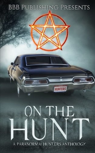 On The Hunt: A Paranormal Hunters Anthology