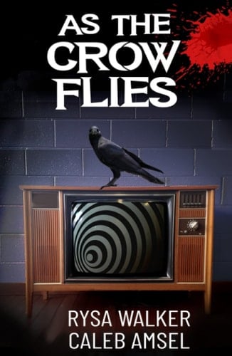 As the Crow Flies: Enter Haddonwood Book One