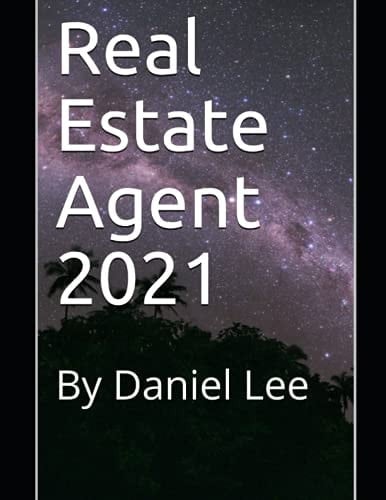 Real Estate Agent 2021: By Daniel Lee