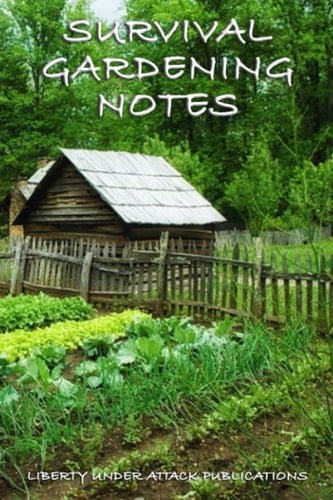 Survival Gardening Notes