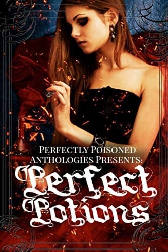 Perfect Potions: An Anthology