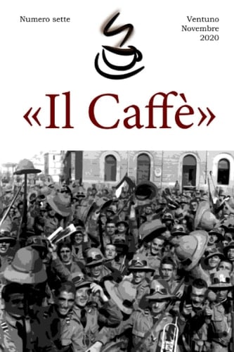 «Il Caffè» numero sette: Ventuno Novembre 2020 (Italian Edition)