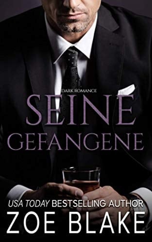 Seine Gefangene: Dark Romance (Die Gefährliche-Besessenheit-Serie) (German Edition)