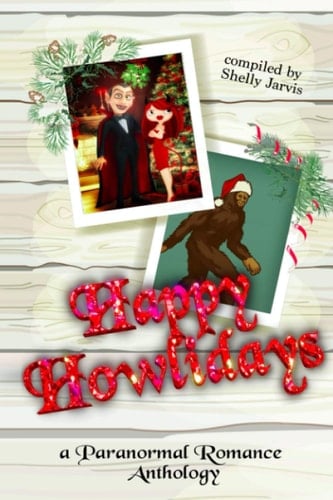 Happy Howlidays A Paranormal Romance Anthology