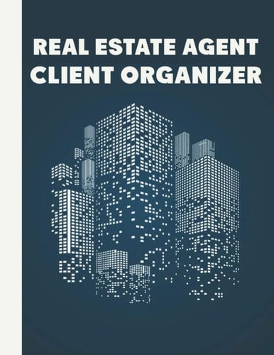 Real Estate Agent Client Organizer: A Journal For Realtors, Notebook And Organizer Of Client Details And Property Preference