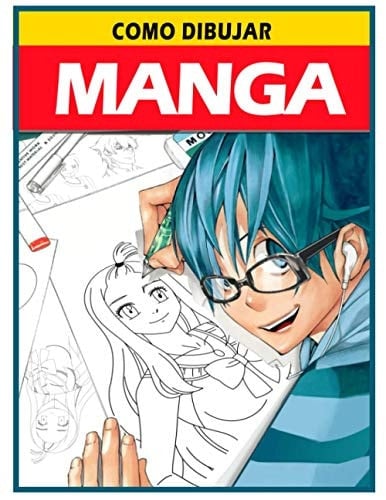 Como dibujar Manga: Aprende a dibujar anime y manga paso a paso (Spanish Edition)