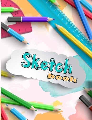 Sketch Book: A Large Journal With Blank Paper For Drawing And Sketching