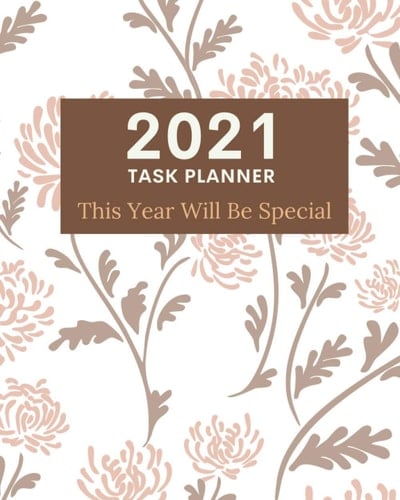 2021 Task Planner - This Year Will Be Special: Quarterly and Weekly Task Planner, Specially Designed for You to Have Greater Control Over Your Time - Beige Wind - [ 112 Pages, 8 x 10 ]