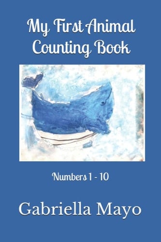 My First Animal Counting Book 1 - 10