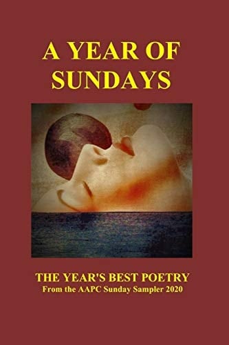 A Year of Sundays The Year's Best Poetry from AAPC, 2020 Edition