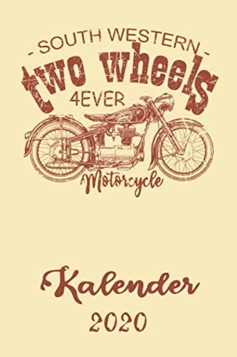 Two Wheels 4Ever Motorcycle Kalender 2020: Der Kalender, Terminplaner und Monatsplaner für Biker im topaktuellen Vintage Look (German Edition)