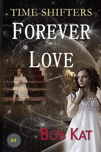Forever Love Time Shifters #4