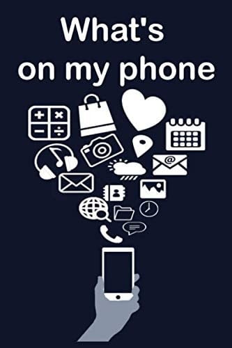 What's on my phone: What's on my phone : 6 x 9 120 pages Blank Lined Notebook, Journal, Diary for Man, Boy, Girl, Women