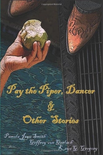 Pay the Piper, Dancer and Other Stories