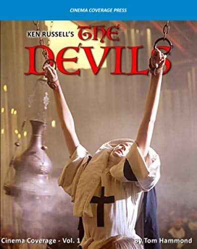 Ken Russell's "The Devils": A Cinema Coverage Book, Volume 1