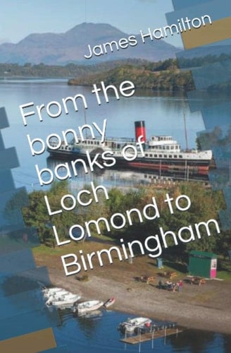 From the Bonny Banks of Loch Lomond to Birmingham