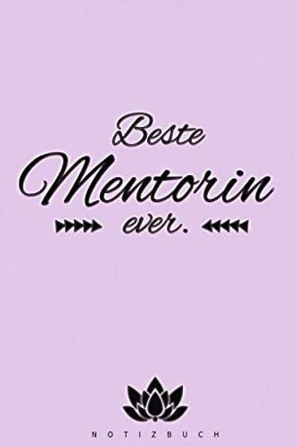 Notizbuch Beste Mentorin ever: A5 120 gepunktete leere blanko Papier Seiten Journal Taschenbuch Notizheft beste (German Edition)