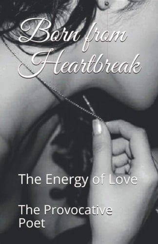 Born from Heartbreak: The Energy of Love