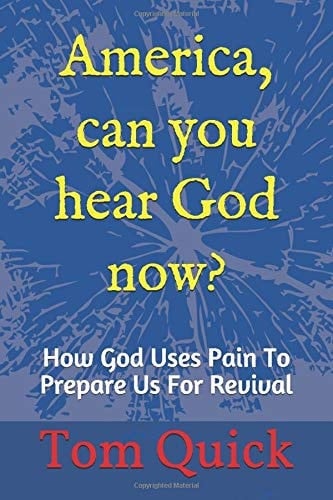 America, Can You Hear God Now? How God Uses Pain to Prepare Us for Revival
