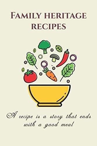Family heritage recipes NOTEBOOK: Make your SECRET ingredients SAFE