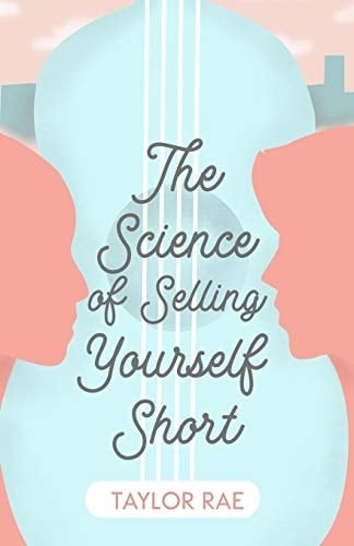 The Science of Selling Yourself Short