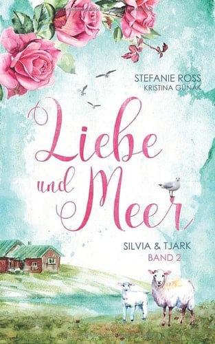 Liebe und Meer: Silvia & Tjark: (Love & Thrill) (German Edition)