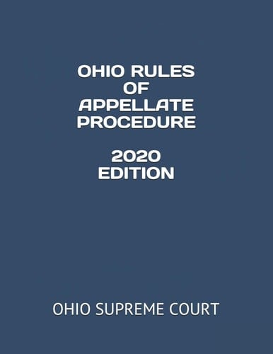 Ohio Rules of Appellate Procedure 2020 Edition